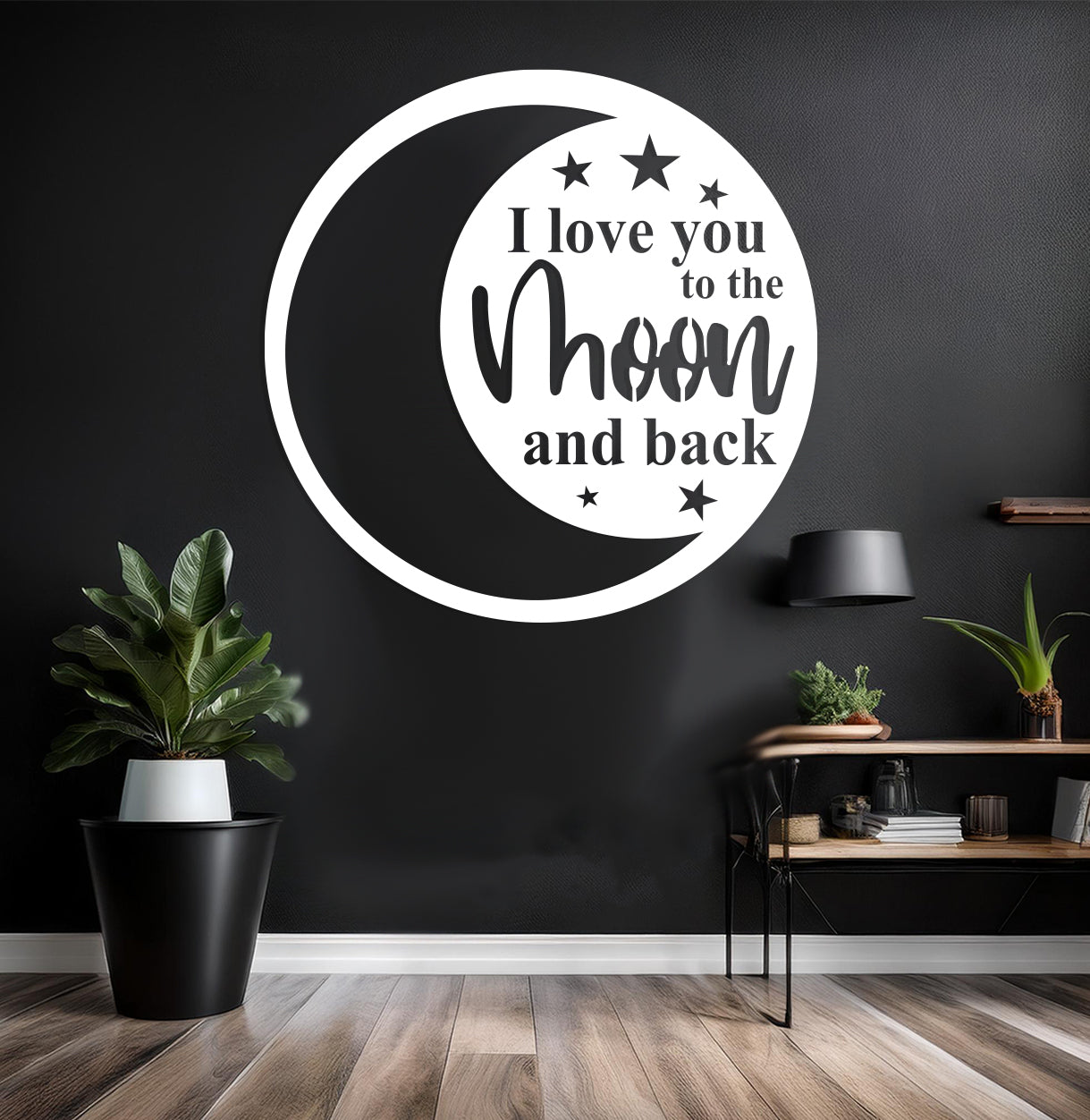 I Love You to the Moon and Back Sign